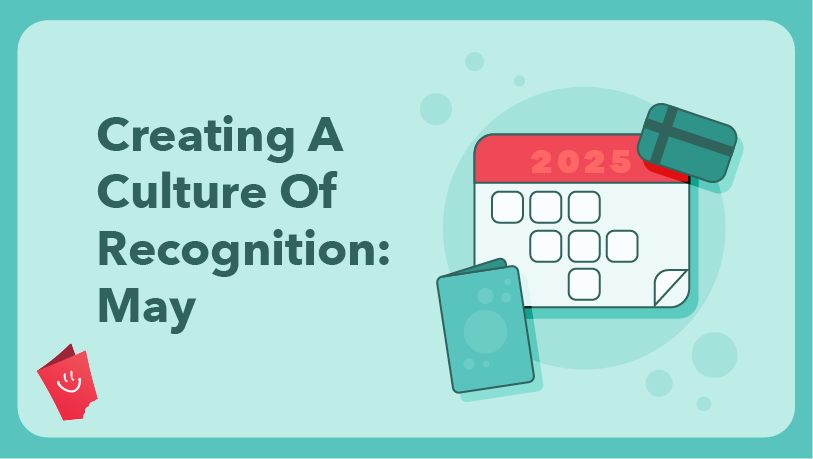 Creating a Culture of Recognition: May Employee Recognition Dates 2025