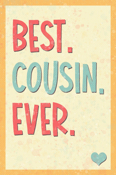 Best. Cousin. Ever ecard